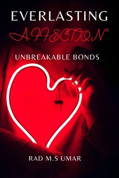 EVERLASTING AFFECTION: Unbreakable Bonds