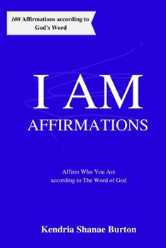 Paperback I AM Affirmations: Affirm Who You Are according to The Word of God Book