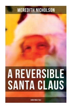 Paperback A Reversible Santa Claus (Christmas Tale) Book