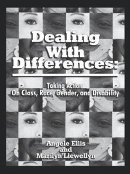 Paperback Dealing with Differences: Taking Action on Class, Race, Gender and Disability Book