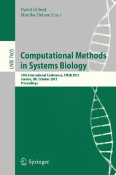 Paperback Computational Methods in Systems Biology: 10th International Conference, Cmsb 2012, London, Uk, October 3-5, 2012, Proceedings Book
