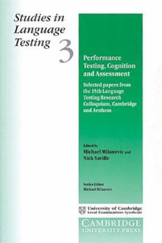 Paperback Performance Testing, Cognition and Assessment: Selected Papers from the 15th Language Research Testing Colloquium, Cambridge and Arnhem Book