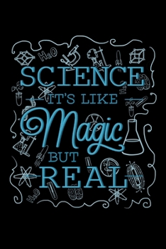 Paperback Science It's Like Magic But Real: Blank Lined Journal - Office Notebook - Writing Creativity - Meeting Notes - Documenting Quotes Book