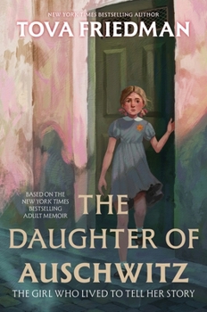 Hardcover The Daughter of Auschwitz: The Girl Who Lived to Tell Her Story Book