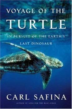 Hardcover Voyage of the Turtle: In Pursuit of the Earth's Last Dinosaur Book