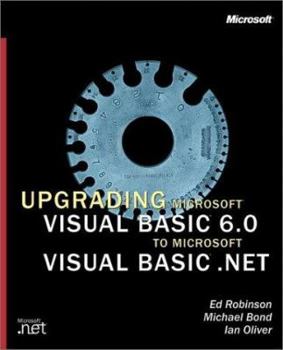 Paperback Upgrading Microsoft Visual Basic 6.0 to Microsoft Visual Basic .Net [With CDROM] Book