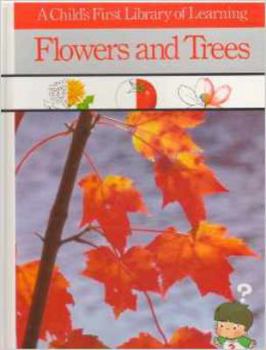 Flowers & Trees - Book  of the A Child's First Library of Learning