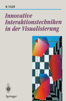 Paperback Innovative Interaktionstechniken in Der Visualisierung [German] Book