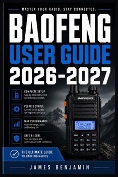 Paperback BAOFENG USER GUIDE 2026-2027: A Comprehensive Walkthrough for Mastering Features and Functions Book