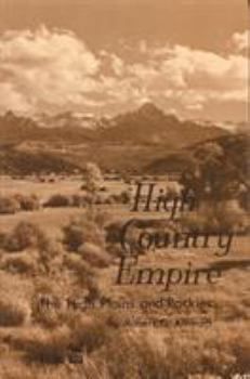 Paperback High Country Empire: The High Plains and Rockies Book