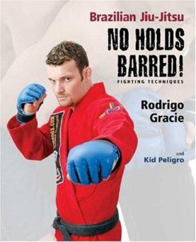 Paperback Brazilian Ju-Jitsu No Holds Barred!: Fighting Techniques Book