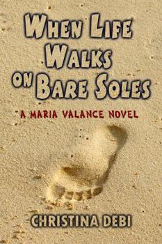 Paperback When Life Walks on Bare Soles Book