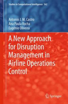 Hardcover A New Approach for Disruption Management in Airline Operations Control Book