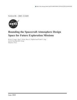 Paperback Bounding the Spacecraft Atmosphere Design Space for Future Exploration Missions Book