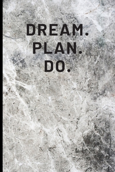 Paperback Dream. Plan. Do.: Lined Notebook Journal, 120 pages, A5 sized Book