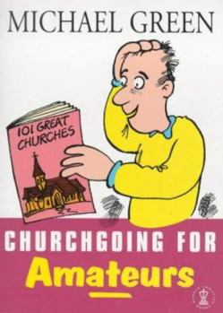Paperback Churchgoing for Amateurs Book