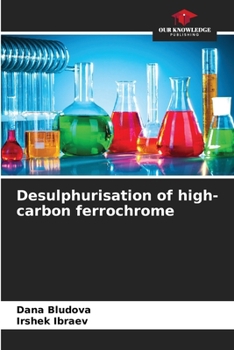 Paperback Desulphurisation of high-carbon ferrochrome Book