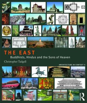 Paperback The East: Buddhists, Hindus and the Sons of Heaven Book