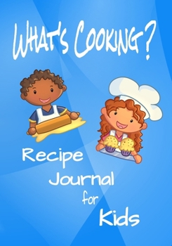 Paperback What's Cooking?: A Recipe Journal for Young Chefs Book