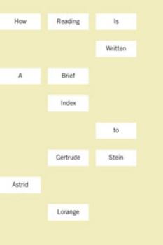 Cover for "How Reading Is Written: A Brief Index to Gertrude Stein"