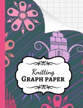 Knitting Graph Paper: Flower Themed Notebook / Journal / Diary, 4:5 Ratio, Knitting Pattern Book, Knitting Lovers Gifts
