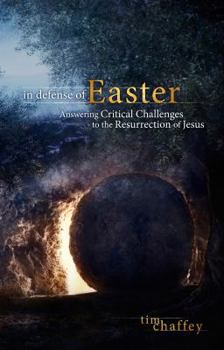 Paperback In Defense of Easter: Answering Critical Challenges to the Resurrection of Jesus Book