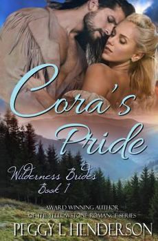 Paperback Cora's Pride: Wilderness Brides, Book 1 Book