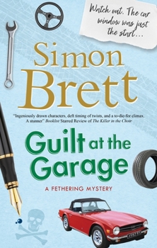 Guilt at the Garage - Book #20 of the Fethering Mystery