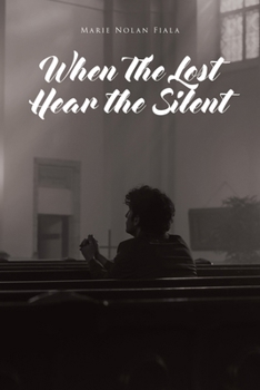 Paperback When The Lost Hear the Silent Book