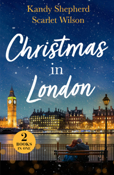 Christmas In London: Second Chance Under the Mistletoe (Family Reunion in London) / Christmas Surprise for Her Boss (Family Reunion in London)