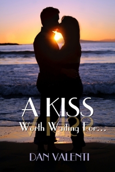 Paperback A Kiss Worth Waiting For... Book