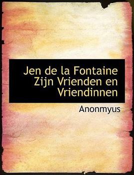 Hardcover Jen de La Fontaine Zijn Vrienden En Vriendinnen Book