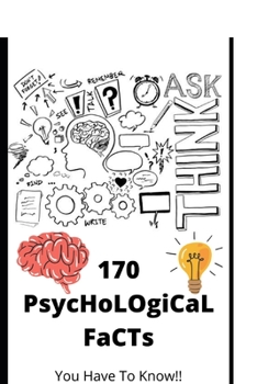 Paperback 170 PsycHoLOgiCaL FaCTs: You Have To Know!! Book