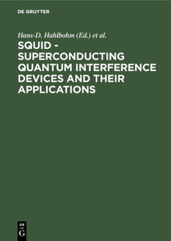 Hardcover Squid - Superconducting Quantum Interference Devices and Their Applications: Proceedings of the International Conference on Superconducting Quantum De Book