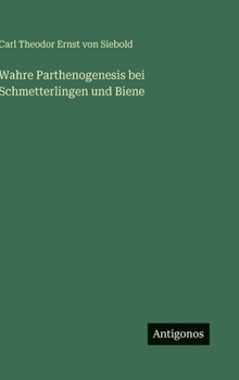 Hardcover Wahre Parthenogenesis bei Schmetterlingen und Biene [German] Book