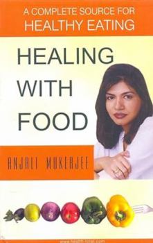 Paperback Healing with Food A Complete Source for Healthy Eating Book
