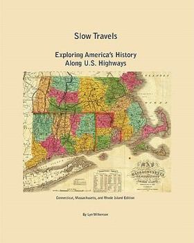 Paperback Slow Travels-Connecticut, Massachusetts, and Rhode Island Edition Book