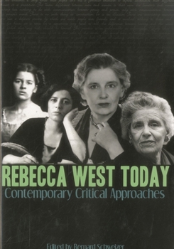 Hardcover Rebecca West Today: Contemporary Critical Approaches Book