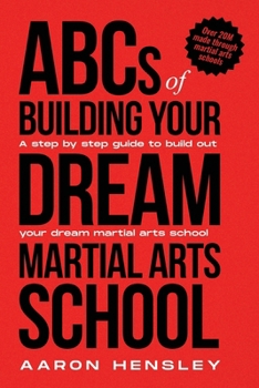 Paperback ABC's of Building Your Dream Martial Arts School Book