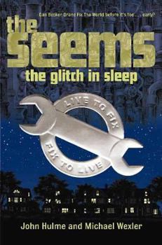 Hardcover The Seems: The Glitch in Sleep: The Glitch in Sleep Book