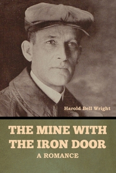 Paperback The Mine with the Iron Door: A Romance Book