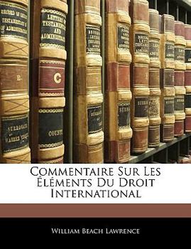 Paperback Commentaire Sur Les Éléments Du Droit International [French] Book