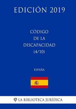 Código de la Discapacidad (4/10) (España) (Edición 2019)