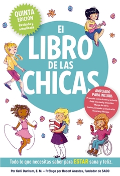 Paperback El Libro de Las Chicas: Todo Lo Que Necesitas Saber Para Estar Sana Y Feliz [Spanish] Book