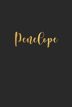 Penelope: Unique Custom Gift for Penelope, First Name Gold Personalized Journal , lined Notebook / Journal Gift, 120 pages, 6x9, Soft Cover, Matte Finish