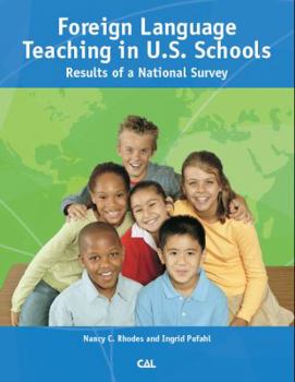 Hardcover Foreign Language Teaching in U.S. Schools: Results of a National Survey Book