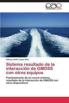 Sistema Resultado de La Interaccion de Gmdss Con Otros Equipos