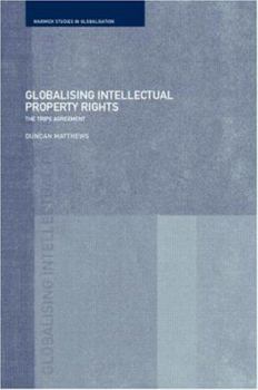 Hardcover Globalising Intellectual Property Rights: The TRIPS Agreement Book