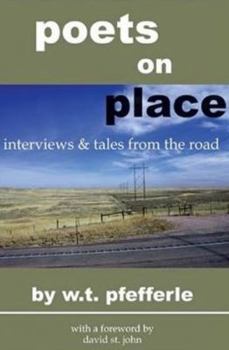Paperback Poets on Place: Tales and Interviews from the Road Book