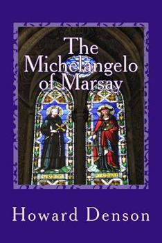 Paperback The Michelangelo of Marsay: a contemporary novel in the foothills of Appalachia Book